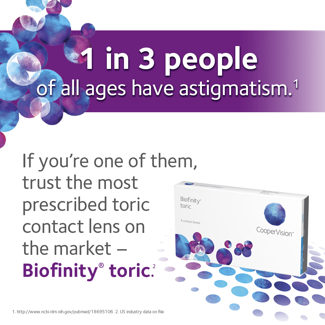 Biofinity Toric Marketing Materials CooperVision Biofinity Toric Marketing Materials CooperVision