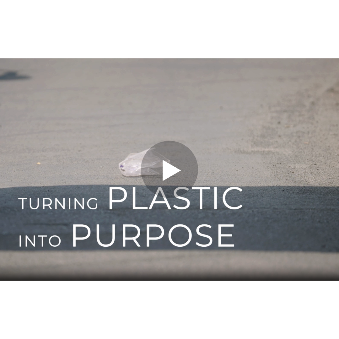 Turning Plastic into Purpose